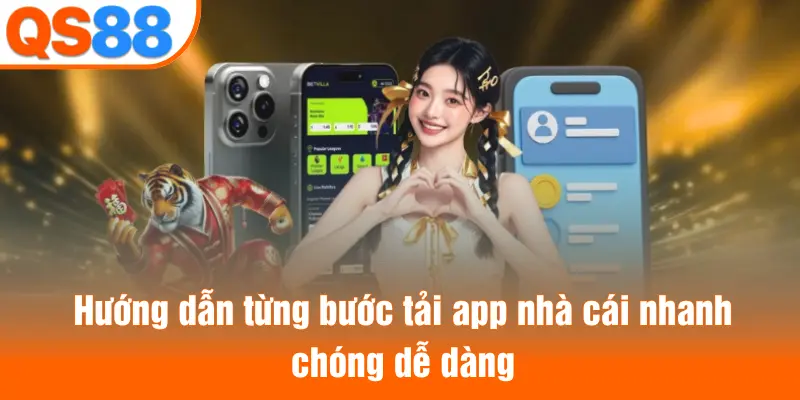 Hướng dẫn từng bước tải app nhà cái nhanh chóng dễ dàng